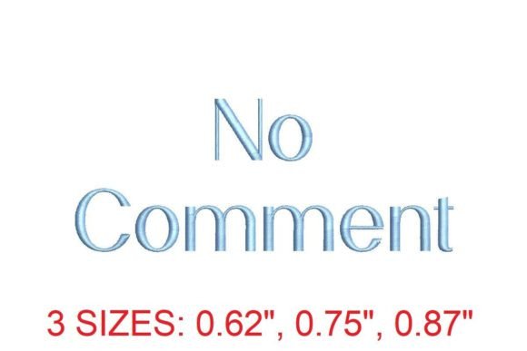 No Comment Embroidery Font: A Versatile Choice