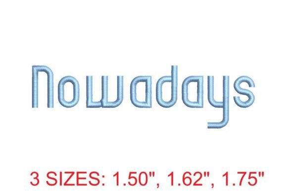 Nowadays Font: A Versatile Embroidery Design