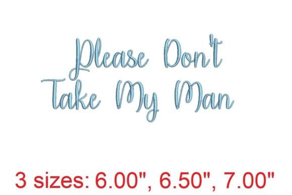 Review: Please Don't Take My Man Embroidery Font